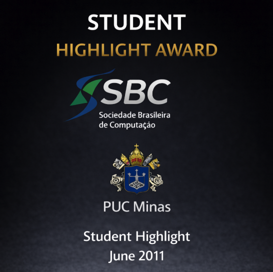 Ramon Figueiredo - Student Highlight Award - Brazilian Computation Society (SBC) - PUC Minas - 2011